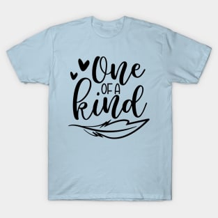 one of a kind T-Shirt